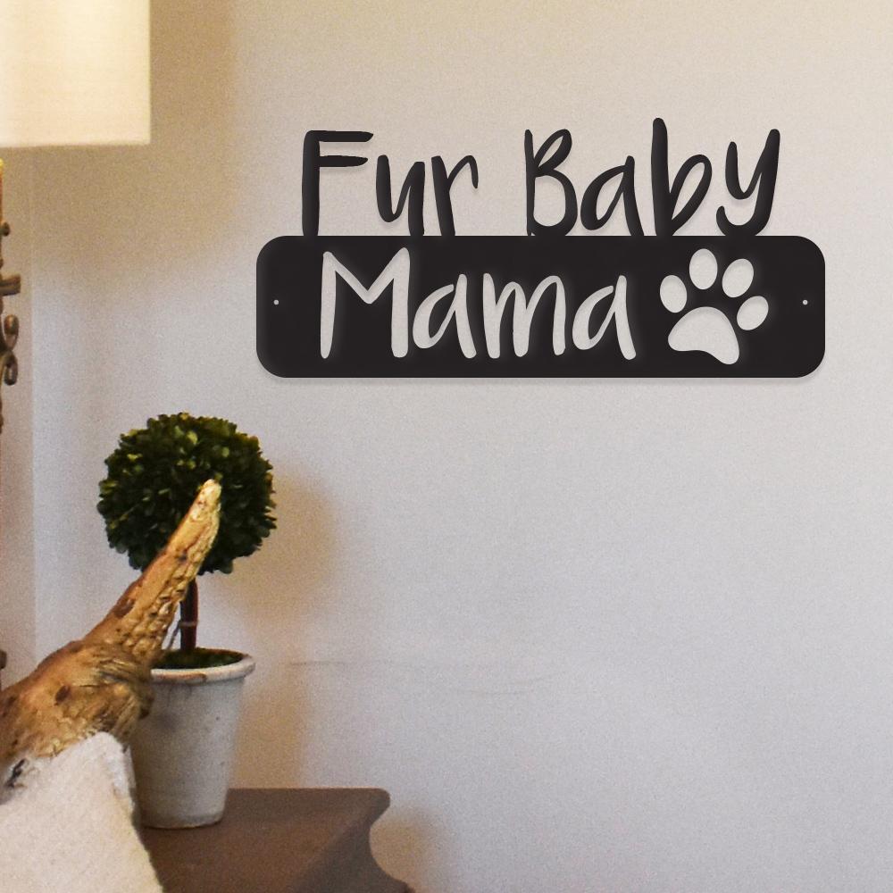 Black "Fur Baby Mama" wall decor with paw print design